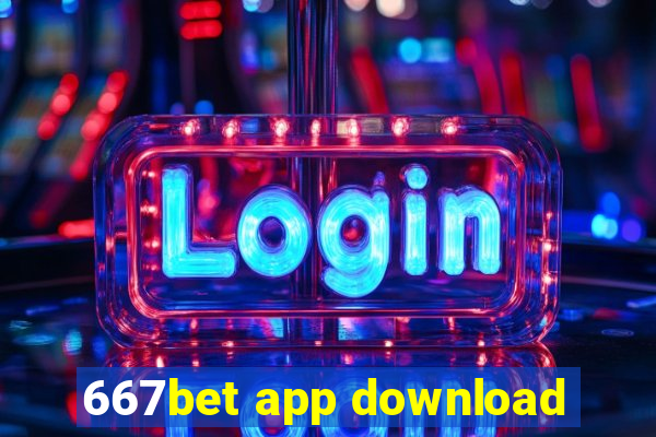 667bet app download